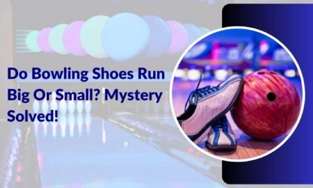 Do Bowling Shoes Run Big Or Small? Mystery Solved!